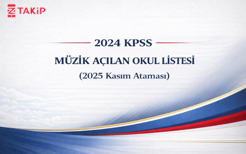2024 KPSSMüzik Açılan Okul Listesi(2025 Kasım Ataması)